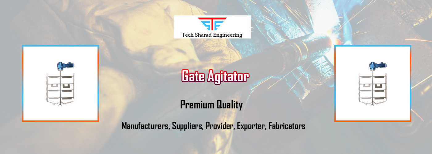 Gate Agitator Fabricators Gate Agitator Fabricators