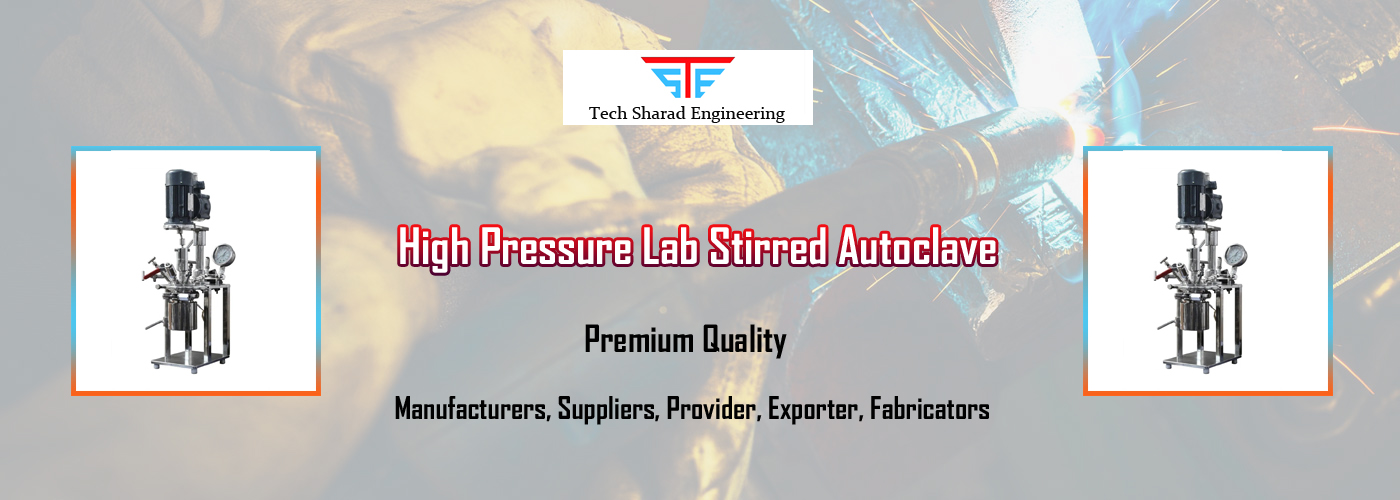 High Pressure Lab Stirred Autoclave Fabricators High Pressure Lab Stirred Autoclave Fabricators