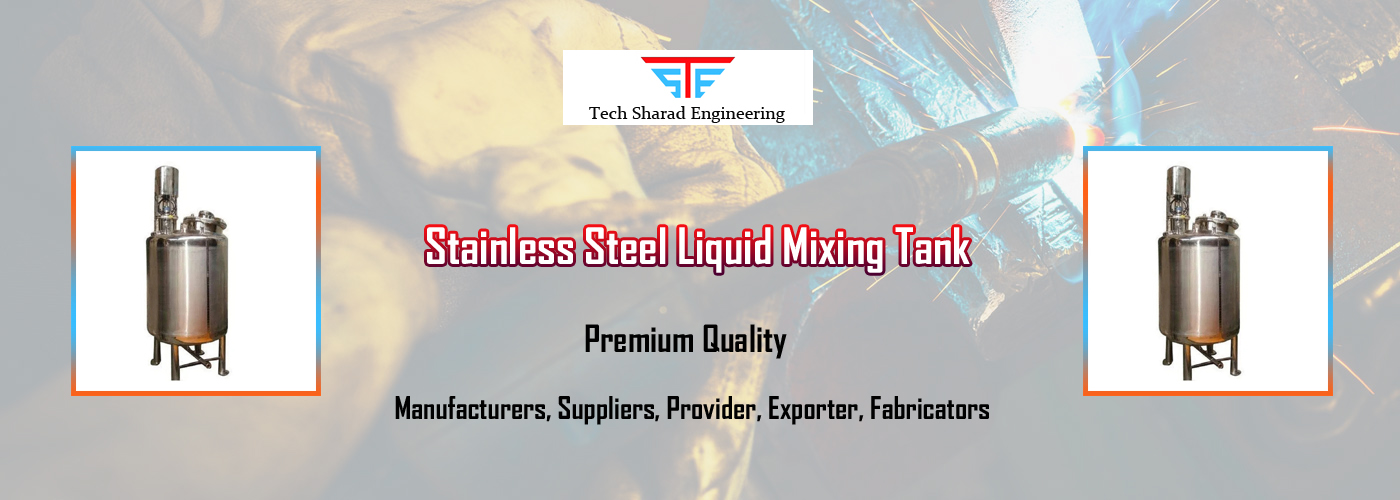 Stainless Steel Liquid Mixing Tank Fabricators Stainless Steel Liquid Mixing Tank Fabricators