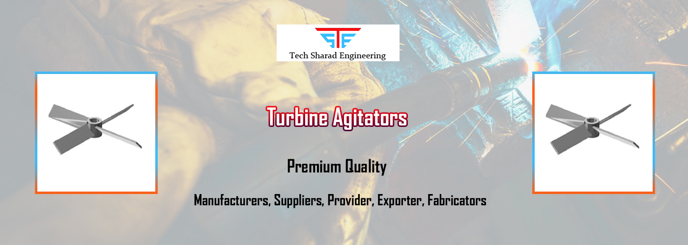 Turbine Agitators Fabricators Turbine Agitators Fabricators